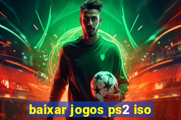 baixar jogos ps2 iso